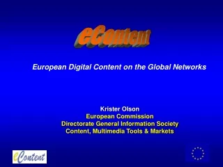 Krister Olson European Commission Directorate General Information Society