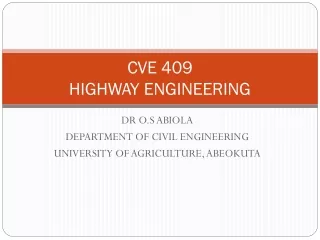 CVE 409 HIGHWAY ENGINEERING