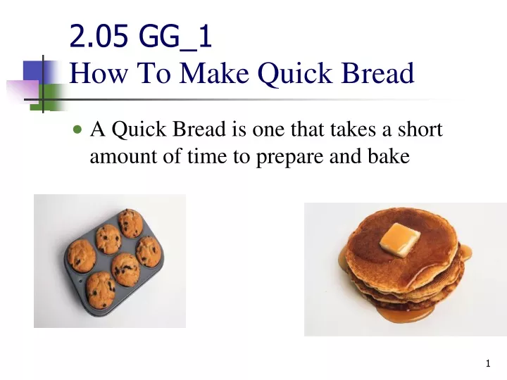 2 05 gg 1 how to make quick bread