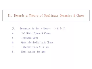 II. Towards a Theory of Nonlinear Dynamics &amp; Chaos