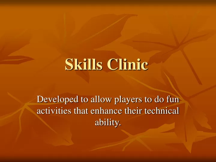 skills clinic