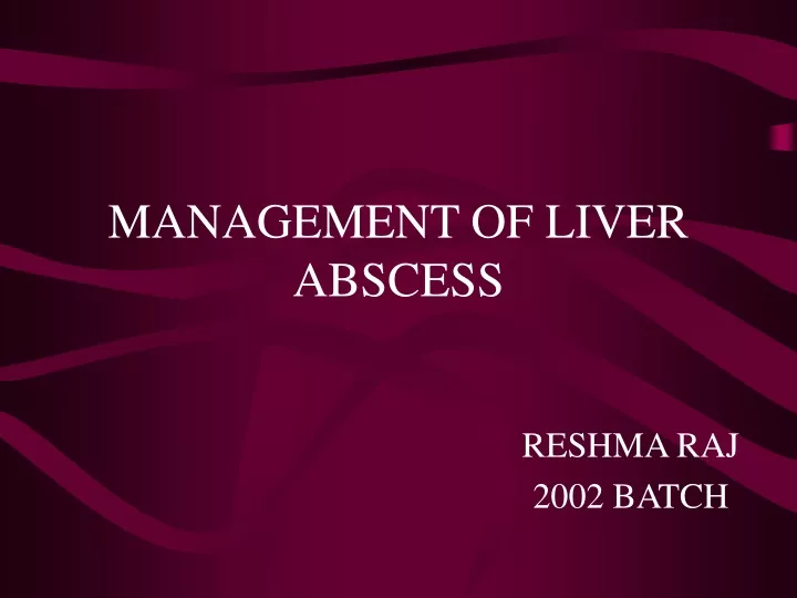 management of liver abscess