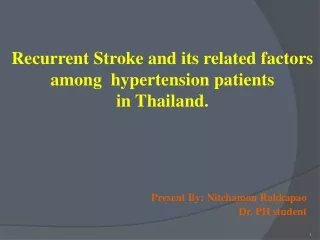 Recurrent Stroke and its related factors  among  hypertension  patients  in Thailand.