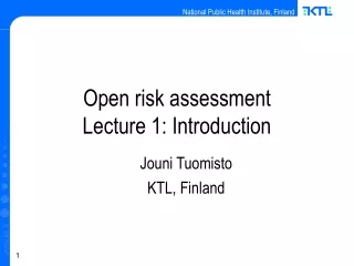 Open risk assessment  Lecture 1: Introduction ?