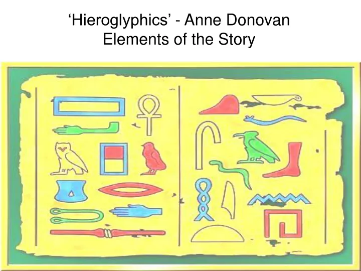 hieroglyphics anne donovan elements of the story