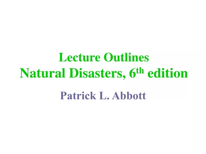 lecture outlines natural disasters 6 th edition