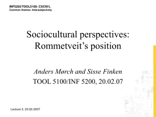 Sociocultural perspectives: Rommetveit’s position