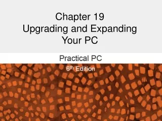 Chapter 19 Upgrading and Expanding Your PC