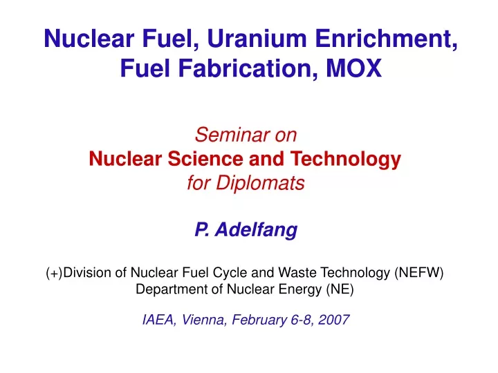 nuclear fuel uranium enrichment fuel fabrication mox