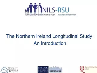 The Northern Ireland Longitudinal Study:  An Introduction