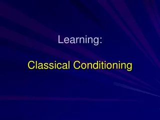 Learning: Classical Conditioning