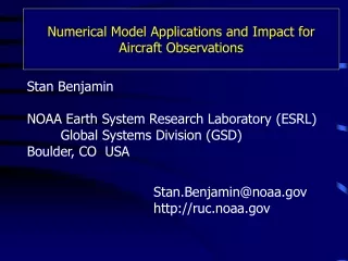 Numerical Model Applications and Impact for Aircraft Observations