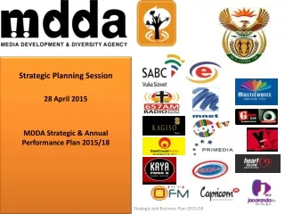 Strategic Planning Session 28 April 2015 MDDA Strategic  &amp;  Annual Performance  Plan  2015/18