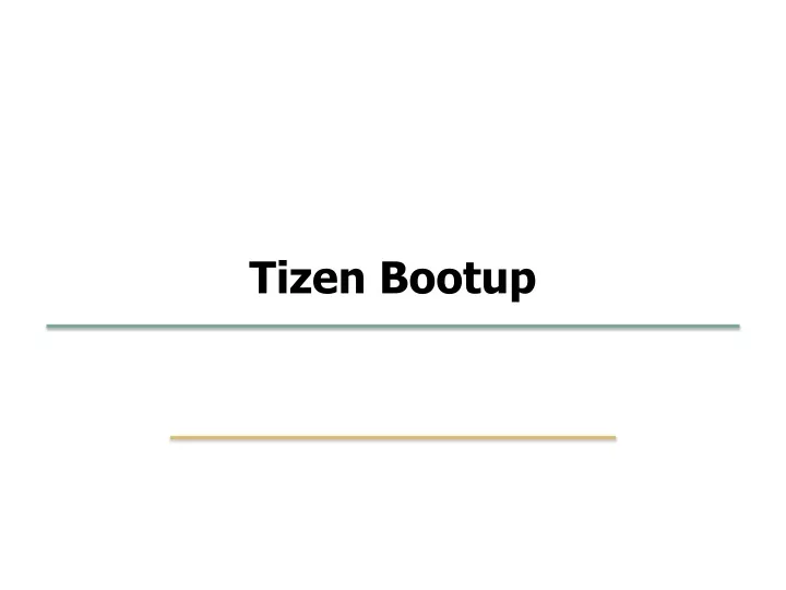 tizen bootup