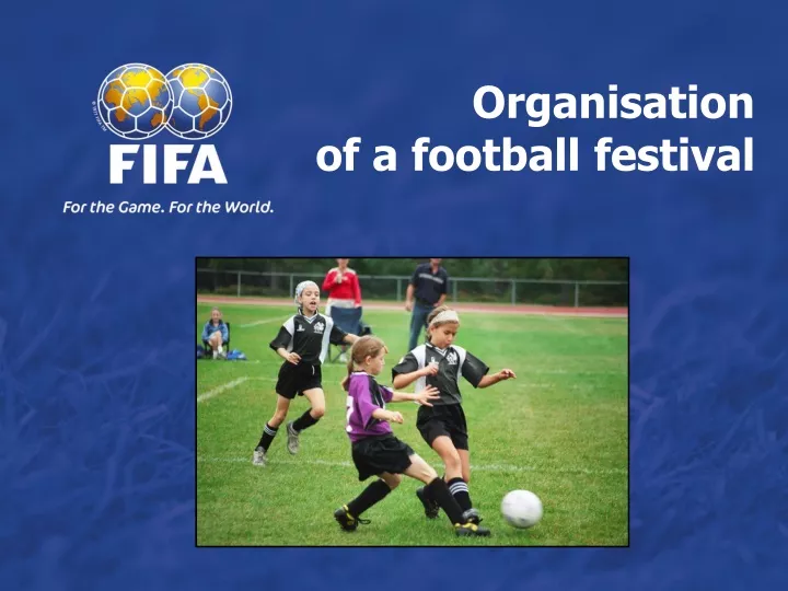 organisation of a football festival