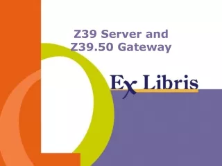 Z39 Server and  Z39.50 Gateway