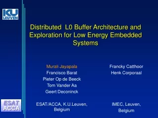 Distributed  L0 Buffer Architecture and Exploration for Low Energy Embedded Systems