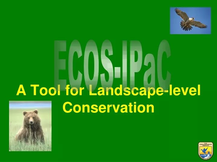 a tool for landscape level conservation
