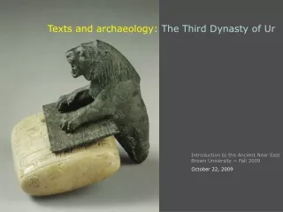 Texts and archaeology:  The Third Dynasty of Ur
