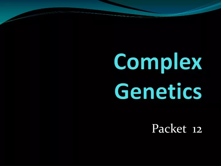 complex genetics