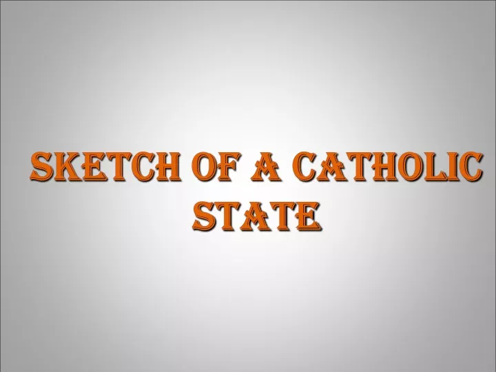 sketch of a catholic state