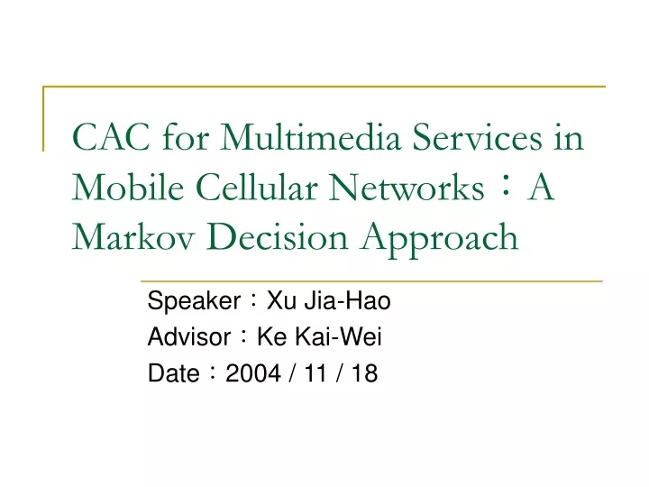 cac for multimedia services in mobile cellular networks a markov decision approach