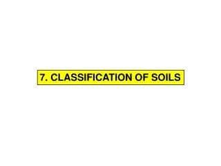 7. CLASSIFICATION OF SOILS