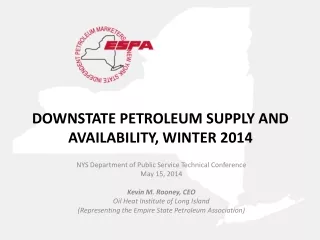 DOWNSTATE PETROLEUM SUPPLY AND AVAILABILITY, WINTER 2014