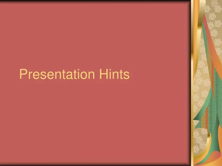 presentation hints