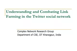 Understanding and Combating Link Farming in the Twitter social network