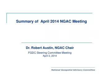 Summary of  April 2014 NGAC Meeting