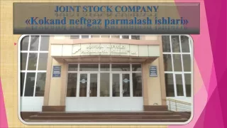JOINT STOCK COMPANY « Kokand  neftgaz parmalash ishlari »