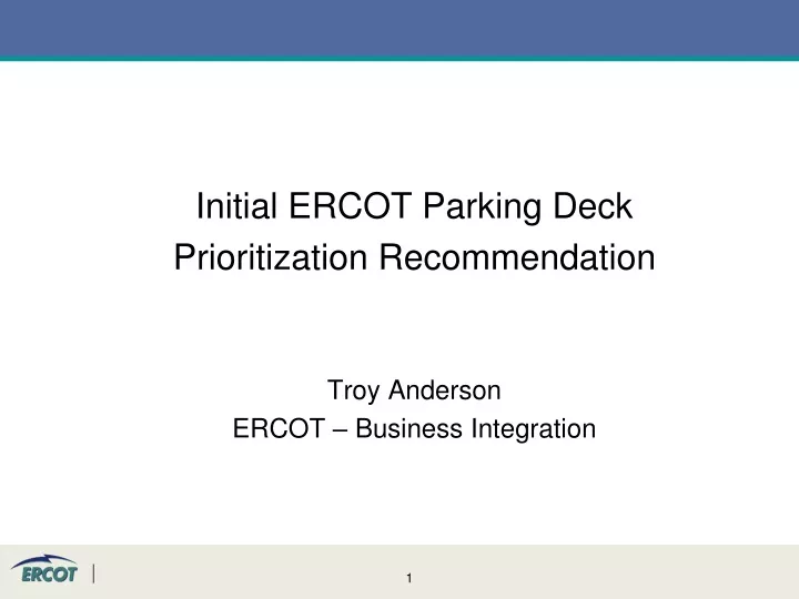 initial ercot parking deck prioritization