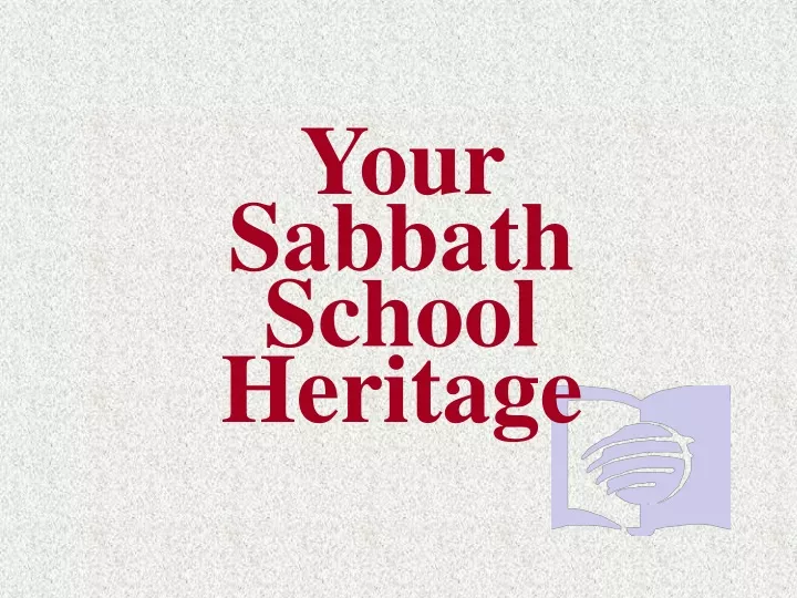 your sabbath school heritage