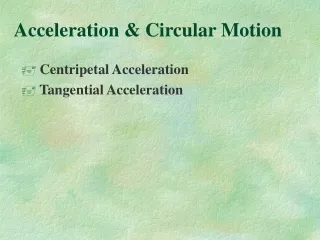 Acceleration &amp; Circular Motion
