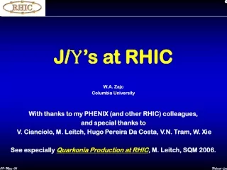 J/ Y ’s at RHIC W.A. Zajc Columbia University