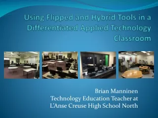 Using Flipped and Hybrid Tools in a Differentiated Applied Technology Classroom