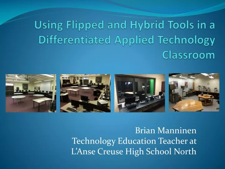 using flipped and hybrid tools in a differentiated applied technology classroom
