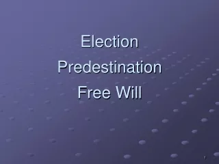 Election  Predestination  Free Will