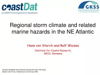 Regional storm climate and related marine hazards in the NE Atlantic