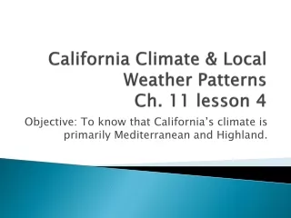 California Climate &amp; Local Weather Patterns Ch. 11 lesson 4