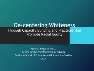 De-centering Whiteness  Through Capacity Building and Practices that Promote Racial Equity