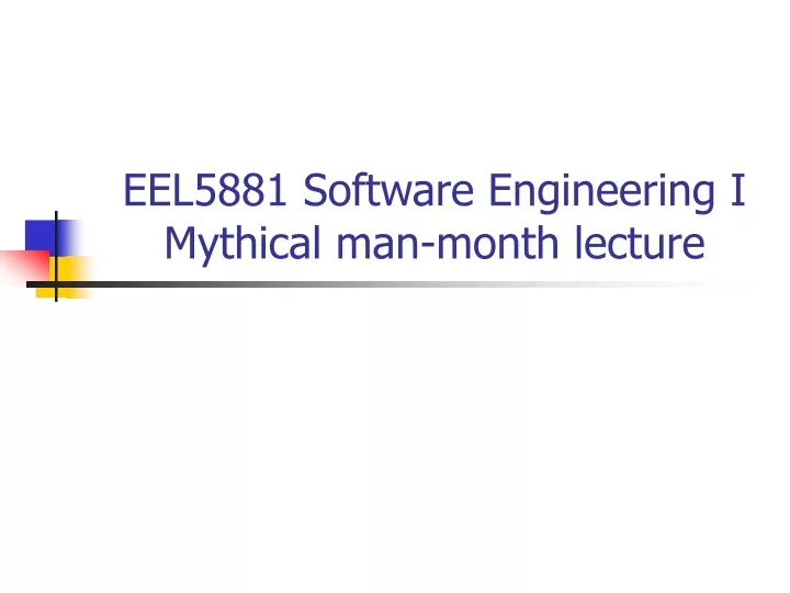 eel5881 software engineering i mythical man month lecture