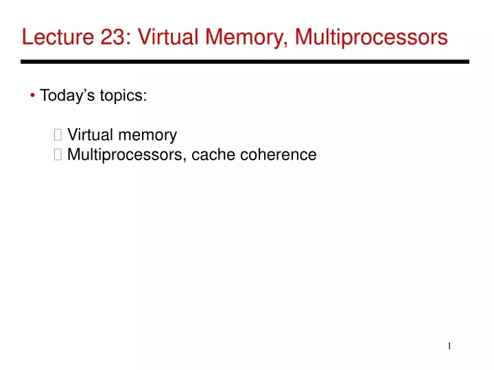 lecture 23 virtual memory multiprocessors