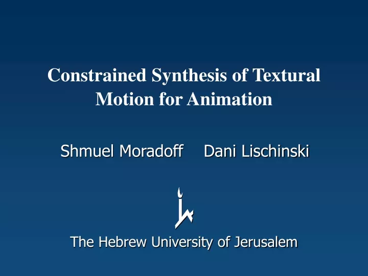 constrained synthesis of textural motion for animation