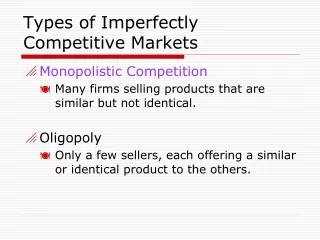 Types of Imperfectly Competitive Markets