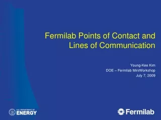 Fermilab Points of Contact and Lines of Communication