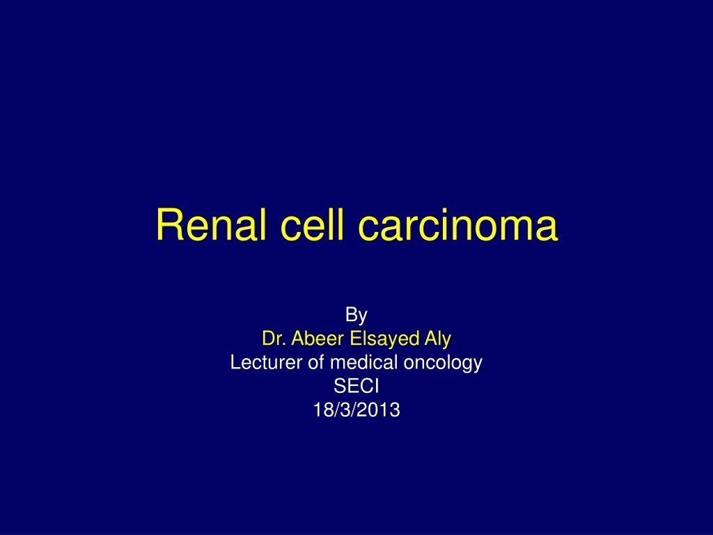PPT - Renal cell carcinoma PowerPoint Presentation, free download - ID ...