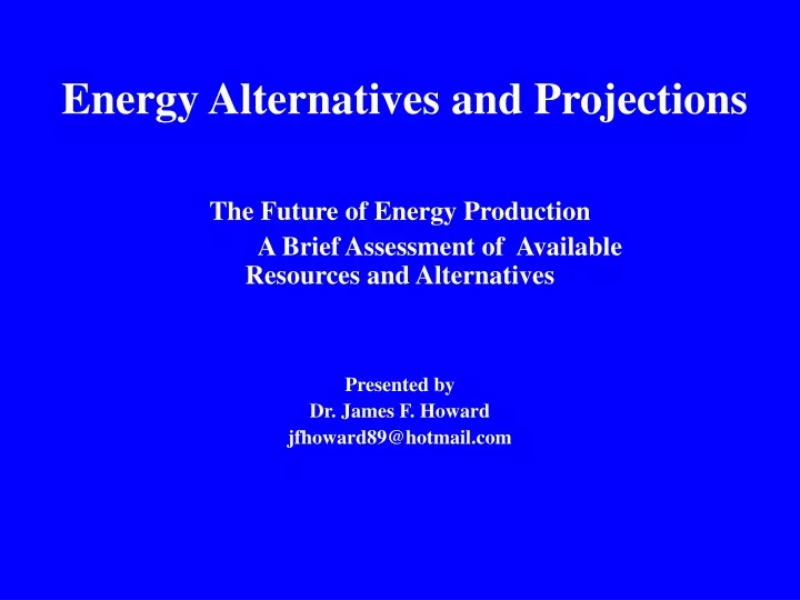 energy alternatives and projections