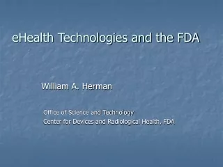 Office of Science and Technology 	Center for Devices and Radiological Health, FDA